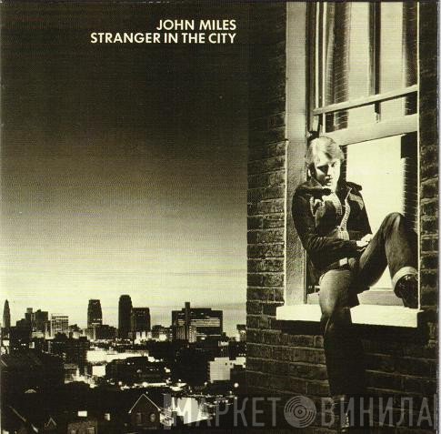 John Miles - Stranger In The City