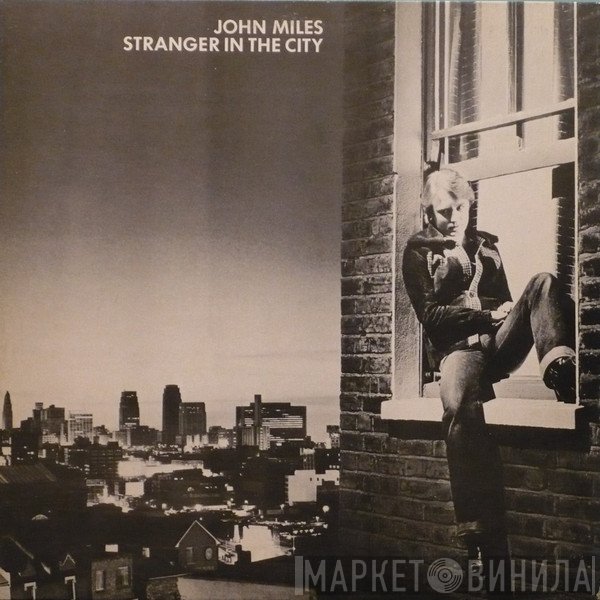 John Miles - Stranger In The City