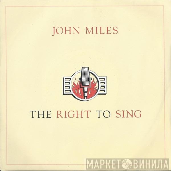 John Miles - The Right To Sing