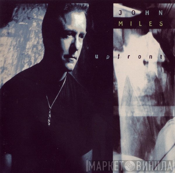 John Miles  - Upfront