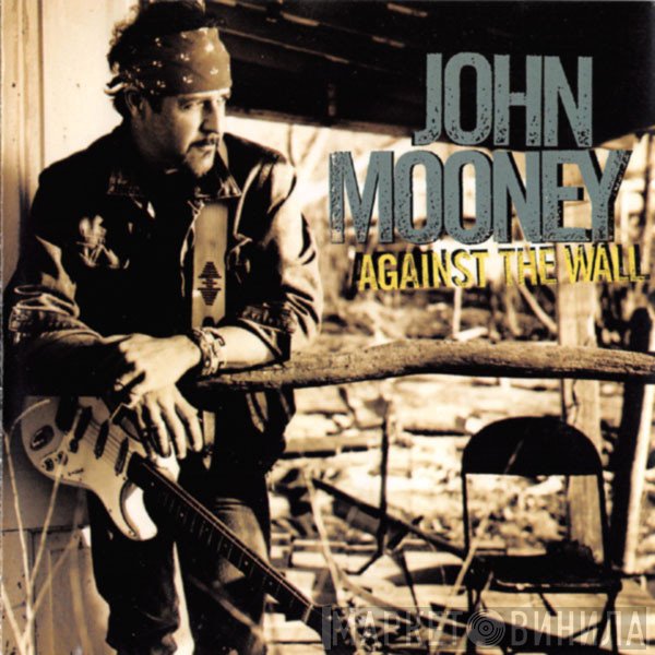 John Mooney - Against The Wall
