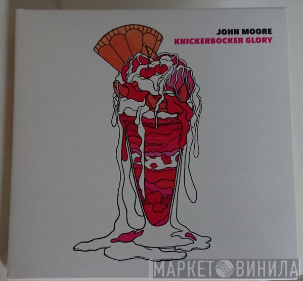 John Moore   - Knickerbocker Glory