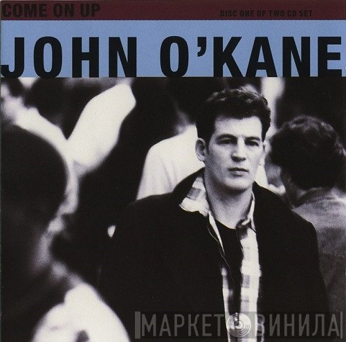 John O'Kane - Come On Up
