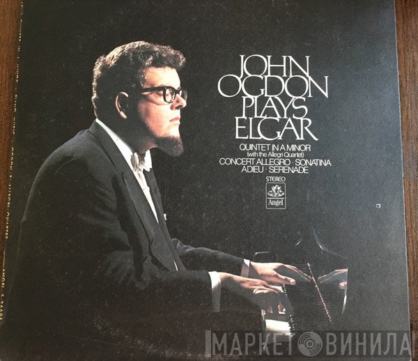 John Ogdon, Sir Edward Elgar, The Allegri String Quartet - Quintet In A Minor / Concert Allegro / Sonatina / Adieu / Serenade
