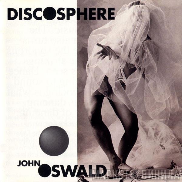 John Oswald  - Discosphere