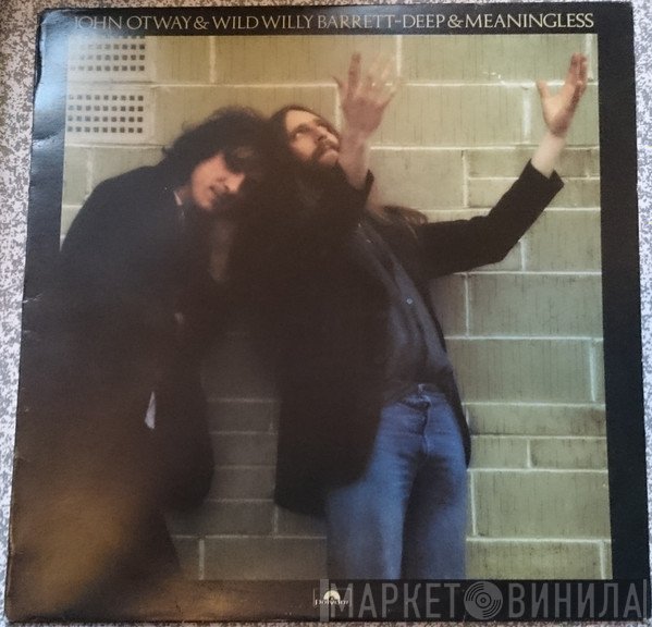 John Otway & Wild Willy Barrett  - Deep & Meaningless