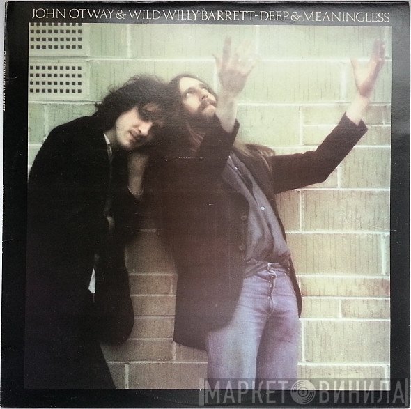 John Otway & Wild Willy Barrett  - Deep & Meaningless