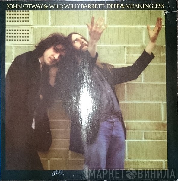 John Otway & Wild Willy Barrett  - Deep & Meaningless
