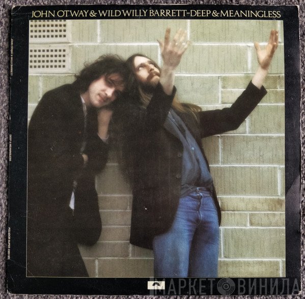 John Otway & Wild Willy Barrett  - Deep & Meaningless