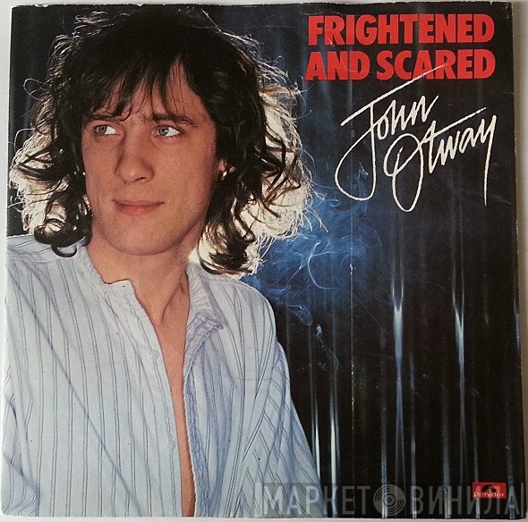 John Otway - Frightened And Scared