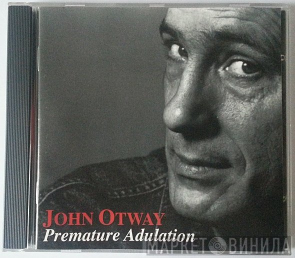 John Otway  - Premature Adulation