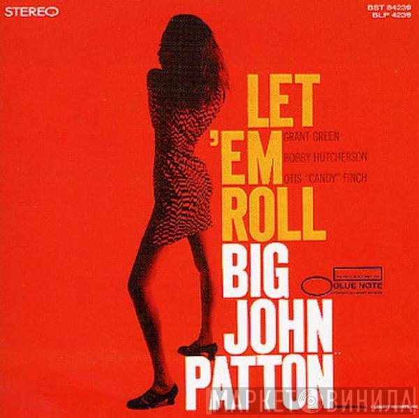 John Patton  - Let 'Em Roll