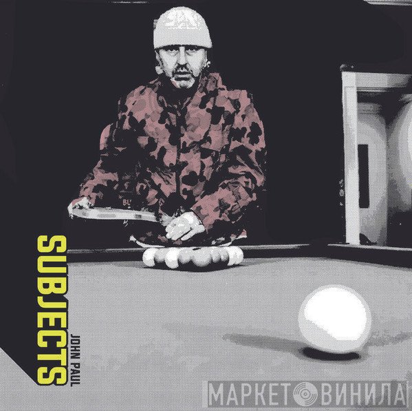 John Paul  - Subjects