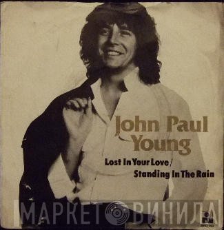 John Paul Young - Lost In Your Love / Standing In The Rain