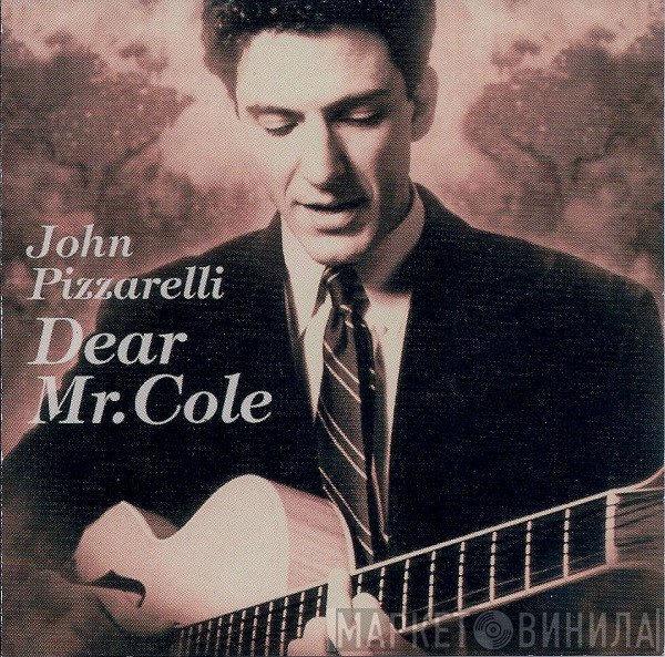 John Pizzarelli  - Dear Mr. Cole