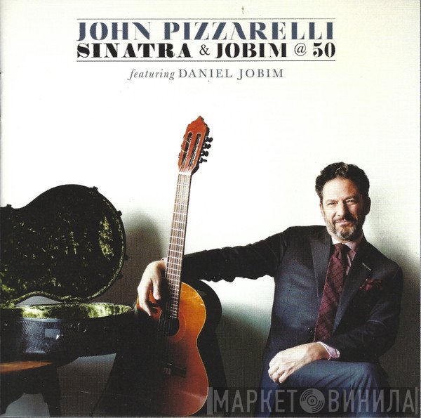 John Pizzarelli Featuring Daniel Jobim  - Sinatra & Jobim @ 50