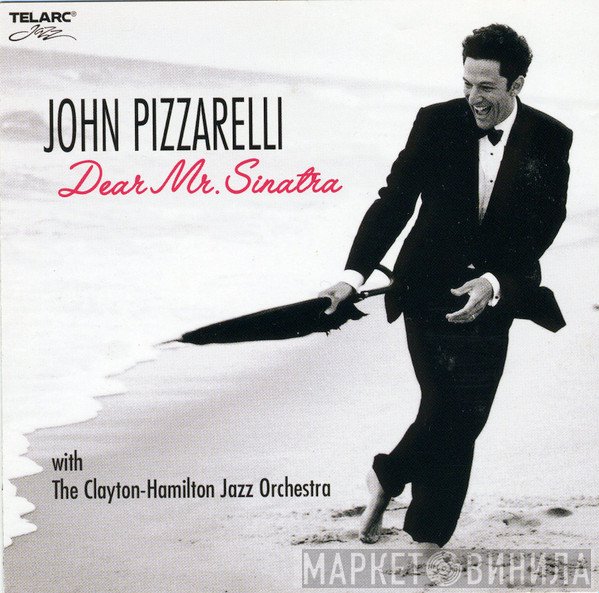 John Pizzarelli, The Clayton-Hamilton Jazz Orchestra - Dear Mr. Sinatra