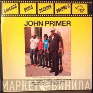 John Primer - Chicago Blues Session Vol. 6