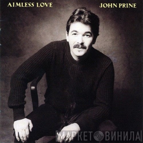 John Prine - Aimless Love