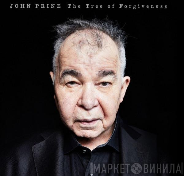 John Prine  - The Tree Of Forgiveness