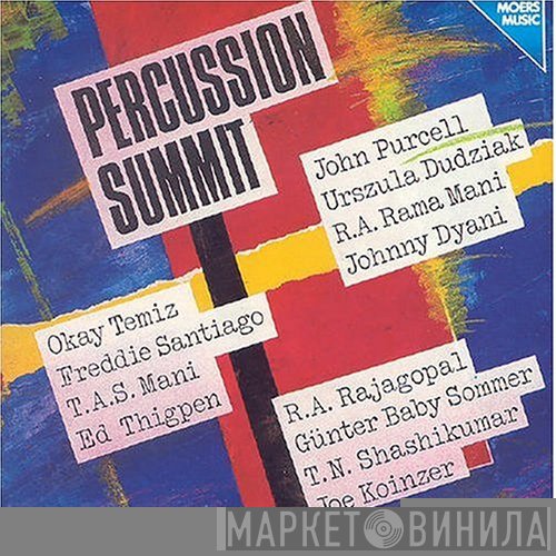 John Purcell / Urszula Dudziak / Smt. R. A. Ramamani / Johnny Dyani / Okay Temiz / Freddie Santiago / T. A. S. Mani / Ed Thigpen / R. A. Rajagopal / Günter Sommer / T. N. Shashikumar / Joe Koinzer  - Percussion Summit