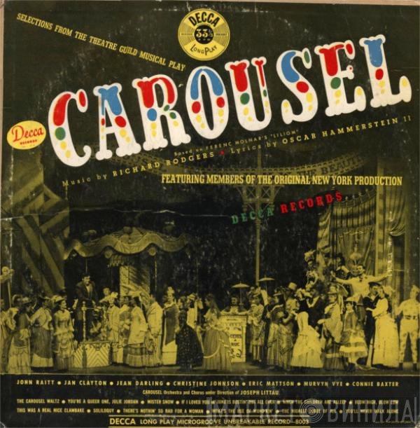 John Raitt - Jan Clayton - Jean Darling - Christine Johnson - Eric Mattson  - Murvyn Vye - Connie Baxter, Carousel Chorus And Orchestra  - Carousel