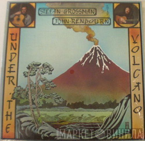 John Renbourn & Stefan Grossman - Under The Volcano