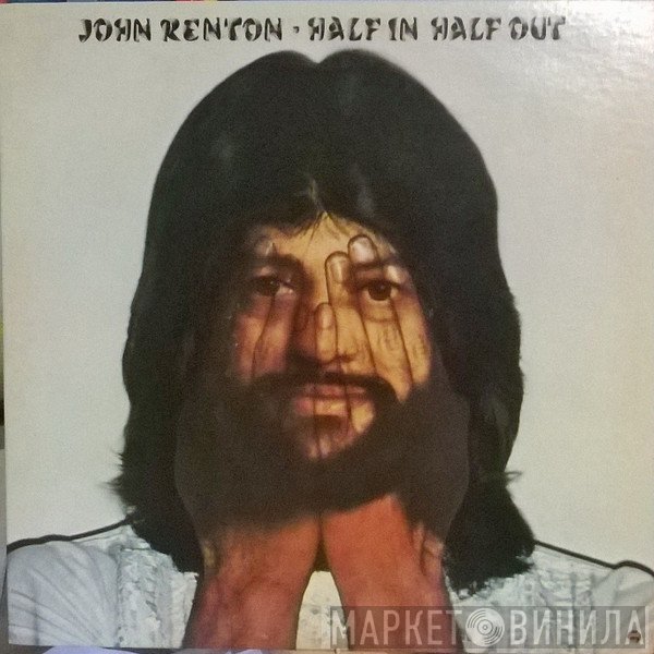 John Renton  - Half In Half Out