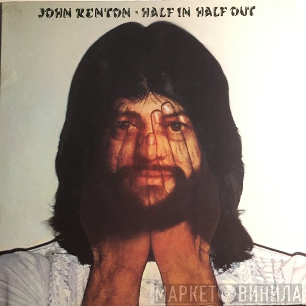 John Renton  - Half In Half Out