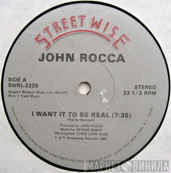 John Rocca - I Want It To Be Real
