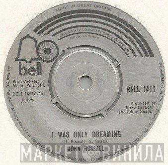 John Rossall - I Was Only Dreaming