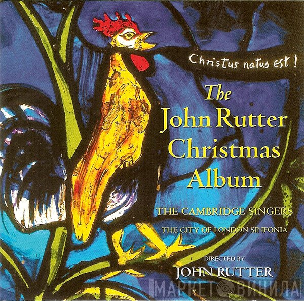 John Rutter, The Cambridge Singers, City Of London Sinfonia  - The John Rutter Christmas Album