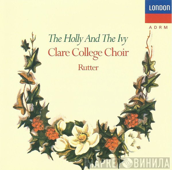 John Rutter, The Choir Of Clare College - The Holly And The Ivy