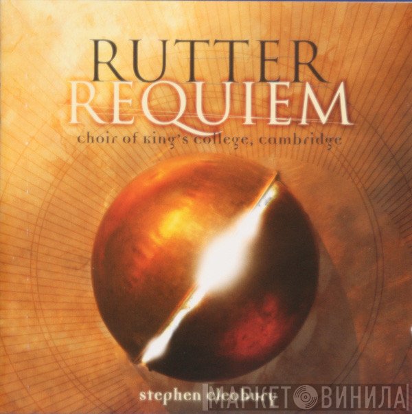 John Rutter, The King's College Choir Of Cambridge, Stephen Cleobury  - Requiem