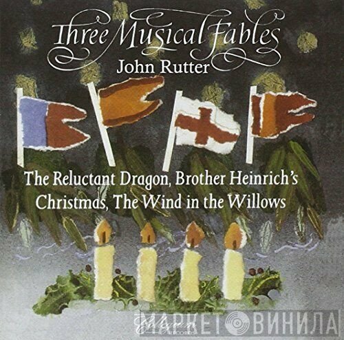 John Rutter  - Three Musical Fables