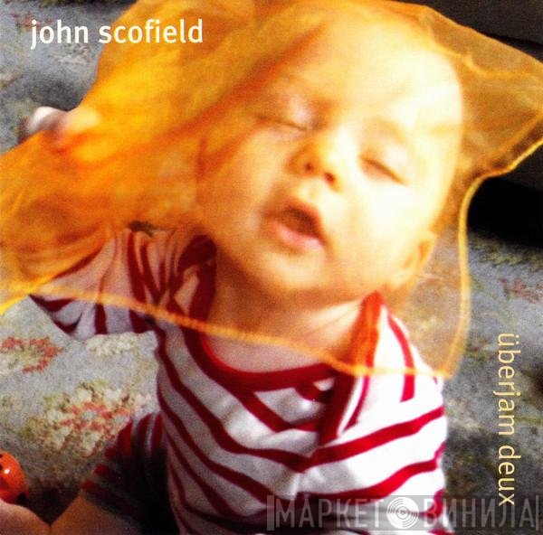 John Scofield  - Überjam Deux