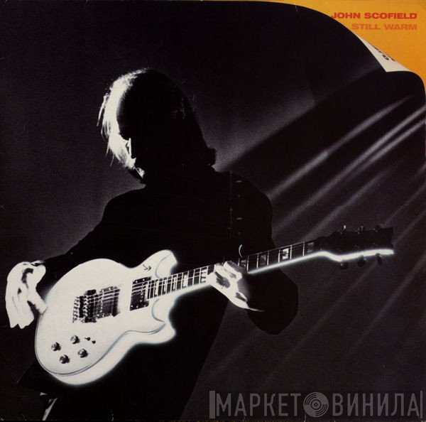 John Scofield  - Still Warm