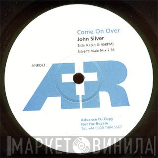John Silver  - Come On Over