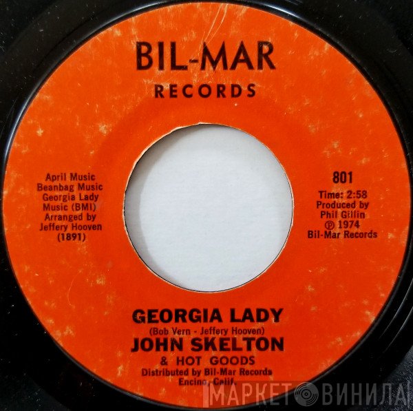 John Skelton & Hot Goods - Georgia Lady / Brick After Brick
