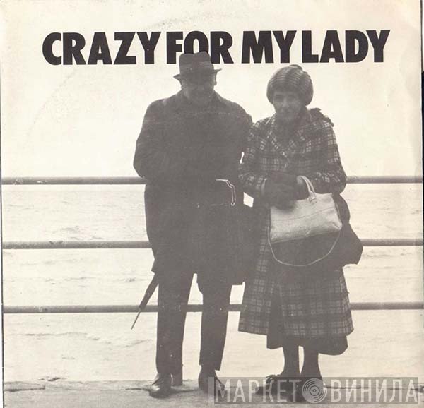 John Spencer's Louts - Crazy For My Lady