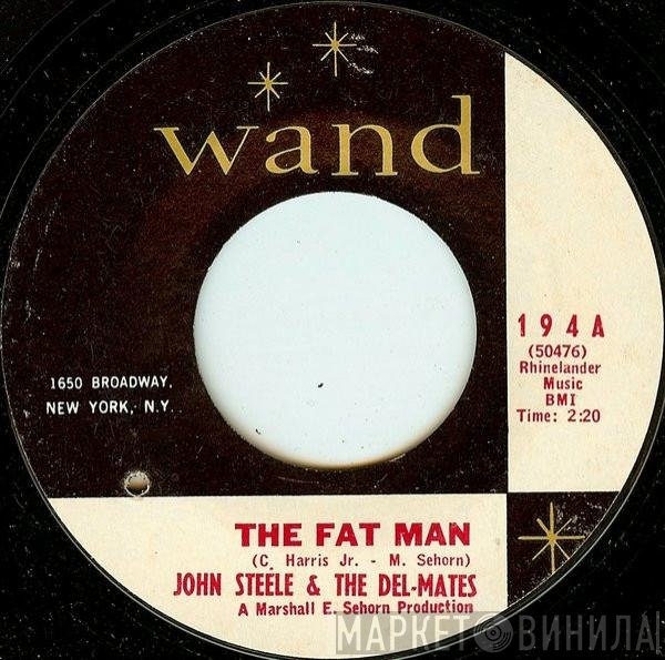 John Steele & The Del-Mates - The Fat Man / You're Gonna Miss Me