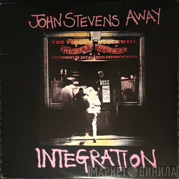 John Stevens' Away  - Integration