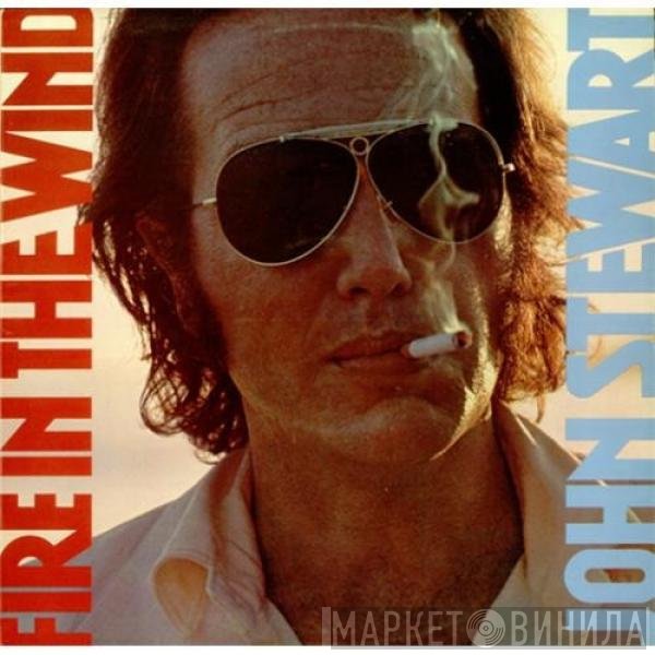 John Stewart   - Fire In The Wind