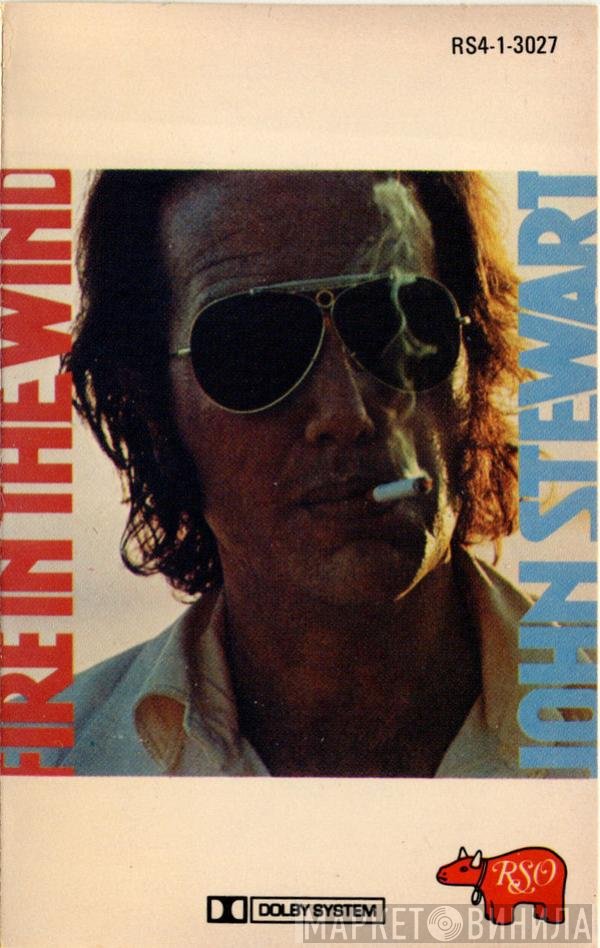 John Stewart   - Fire In The Wind