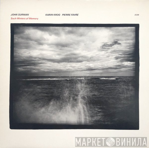 John Surman, Karin Krog, Pierre Favre  - Such Winters Of Memory