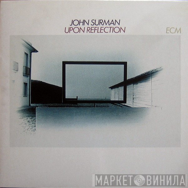 John Surman  - Upon Reflection