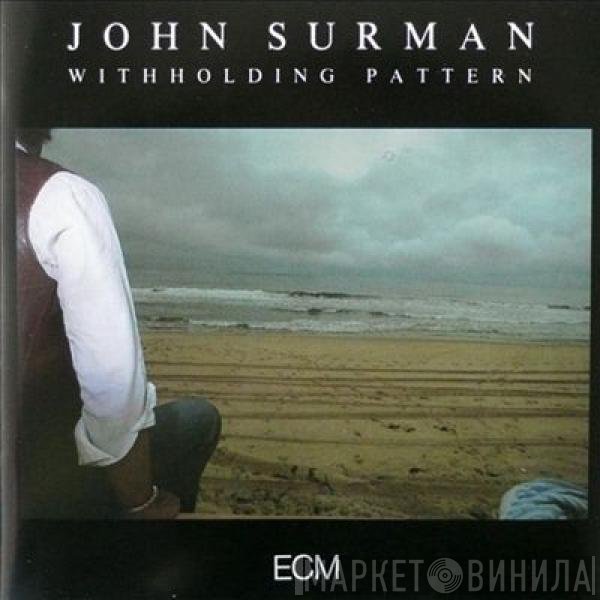 John Surman  - Withholding Pattern