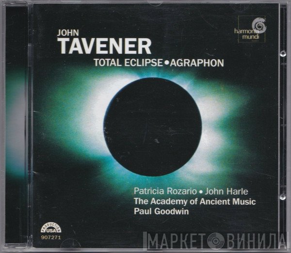 John Tavener, John Harle, The Academy Of Ancient Music, Paul Goodwin , Patricia Rozario - Total Eclipse • Agraphon