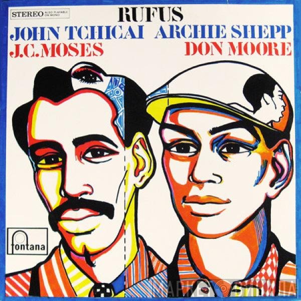 John Tchicai - Archie Shepp, J.C. Moses, Don Moore  - Rufus