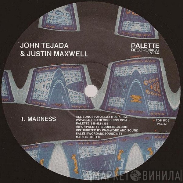 John Tejada &amp; Justin Maxwell - Madness